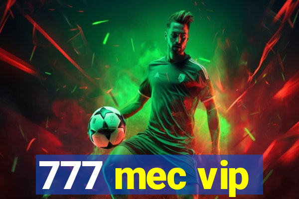 777 mec vip